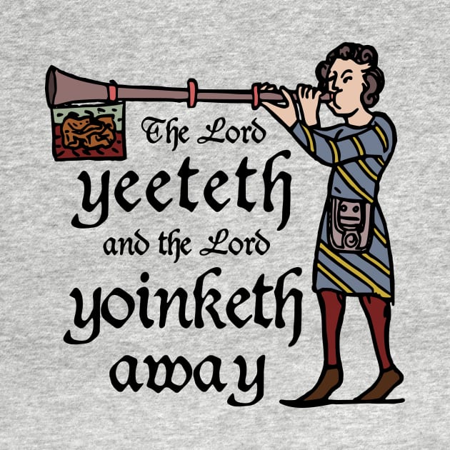 The Lord Yeeteth by Toschter